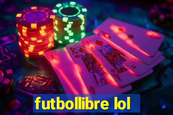 futbollibre lol